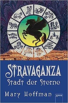 Stravaganza 02. Stadt der Sterne. by Mary Hoffman
