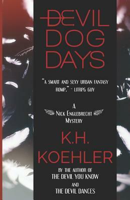 Devil Dog Days by K. H. Koehler