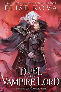 A Duel with the Vampire Lord by Elise Kova