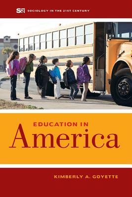 Education in America, Volume 3 by Kimberly A. Goyette