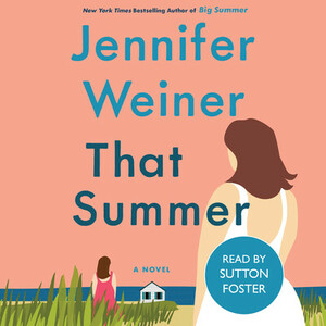 That Summer by Jennifer Weiner