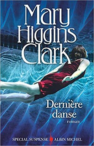 Dernière danse by Mary Higgins Clark