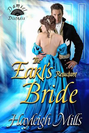 The Earl's Reluctant Bride by Hayleigh Mills, Hayleigh Mills