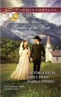 Brides of the West: Josie's Wedding Dress / Last Minute Bride / Her Ideal Husband by Victoria Bylin, Victoria Bylin, Pamela Nissen, Janet Dean