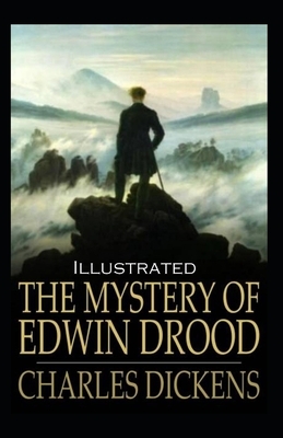 The Mystery of Edwin Drood Illustrated by Charles Dickens