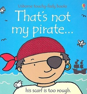 That's Not My Pirate... by Fiona Watt