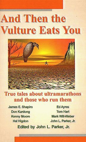 And Then the Vulture Eats You by John L. Parker Jr.
