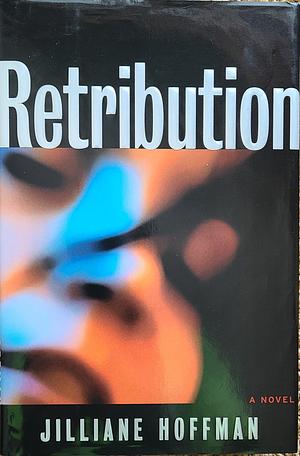 Retribution by Jilliane Hoffman