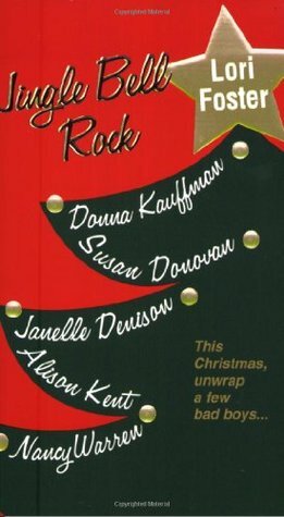 Jingle Bell Rock by T.J. MacGregor, Susan Donovan, Lori Foster, Donna Kauffman, Alison Kent, Janelle Denison, Nancy Warren
