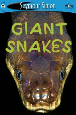 Giant Snakes by Seymour Simon