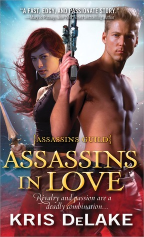 Assassins in Love by Kris DeLake, Kristine Kathryn Rusch