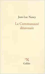 La Communauté désavouée by Jean-Luc Nancy