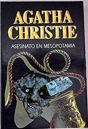 Asesinato En Mesopotamia by Agatha Christie