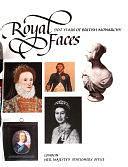 Royal Faces: 900 Years of British Monarchy by Hugh Clayton, National Portrait Gallery (Great Britain)