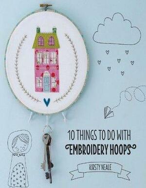 10 Things to do with Embroidery Hoops: Unique and inspiring projects to decorate your home by Kirsty Neale