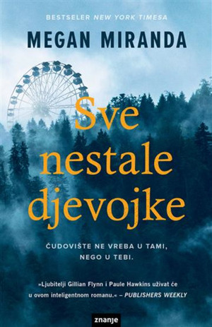 Sve nestale djevojke by Mladen Jurčić, Megan Miranda