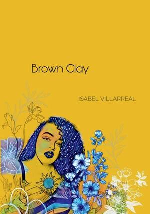 Brown Clay by Isabel Villarreal