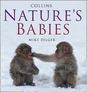 Nature's Babies by Mike Dilger