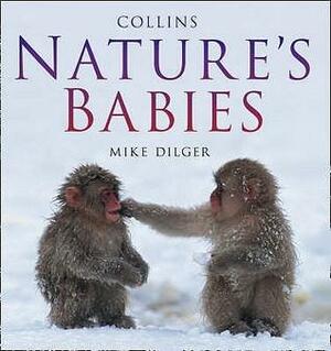 Nature's Babies by Mike Dilger