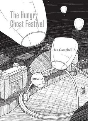 The Hungry Ghost Festival by Jen Campbell