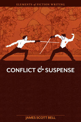 Conflict & Suspense by James Scott Bell