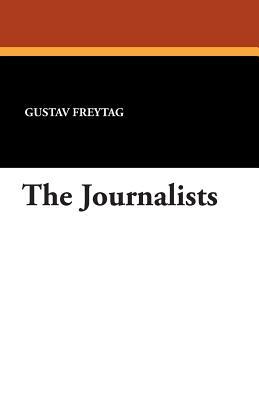 The Journalists by Gustav Freytag