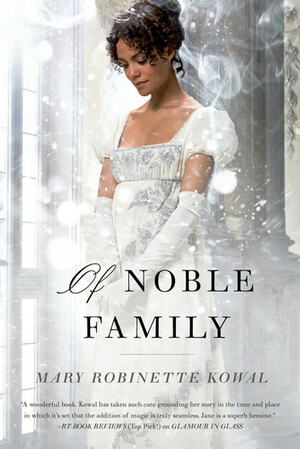 Of Noble Family by Mary Robinette Kowal