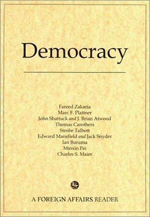 Democracy by Council on Foreign Affairs Staff, Fareed Zakaria, Foreign Affairs, Foreign Affairs