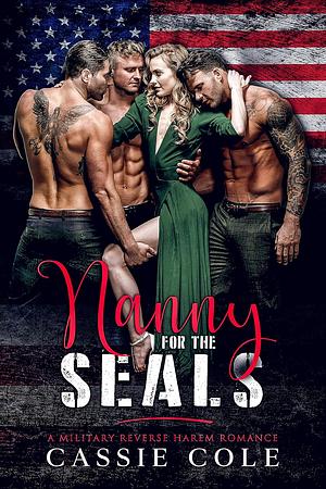 Nanny for the SEALs by Cassie Cole