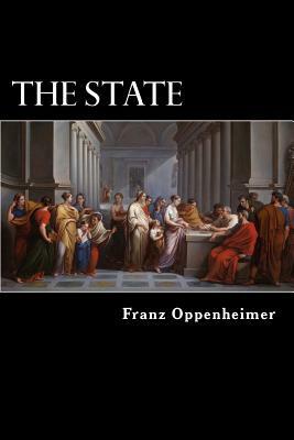 The State: Its History and Development Viewed Sociologically by Franz Oppenheimer