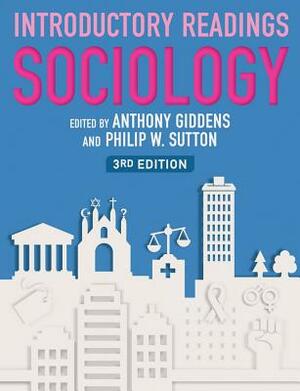 Sociology: Introductory Readings by Philip W. Sutton