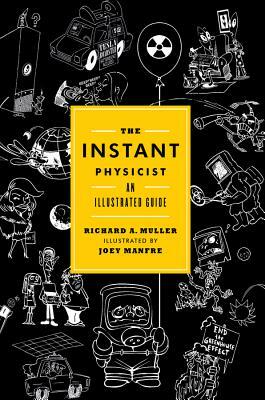 The Instant Physicist by Richard A. Muller