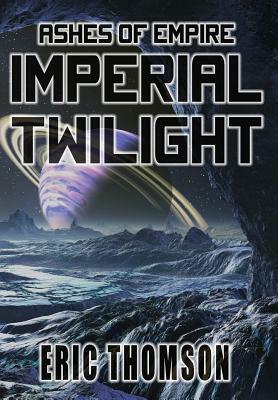 Imperial Twilight by Eric Thomson