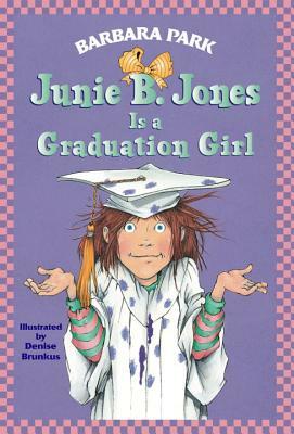 Junie B. Jones Is a Graduation Girl by Barbara Park