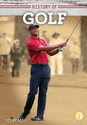 History of Golf by Kenny Abdo