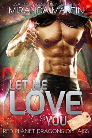 Let Me Love You by Miranda Martin