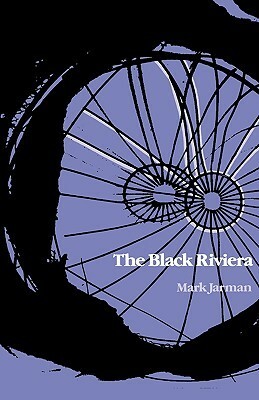 The Black Riviera by Mark Jarman