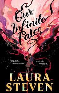 Our Infinite Fates by Laura Steven