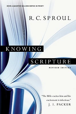 Knowing Scripture by R.C. Sproul