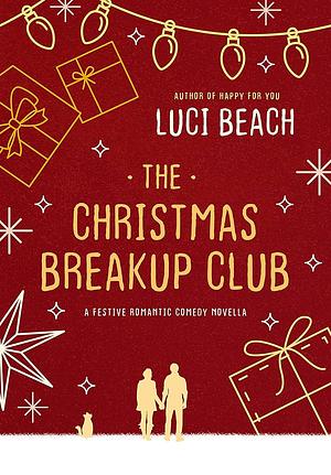 The Christmas Breakup Club by Luci Beach