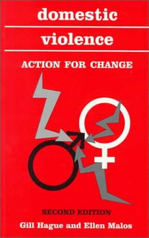 Domestic Violence: Action for Change by Ellen Malos, Gill Hague