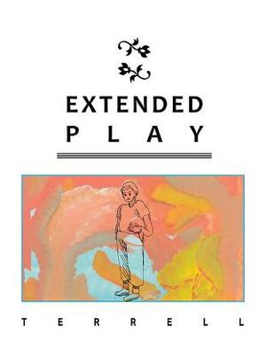 Extended Play by Jake Terrell