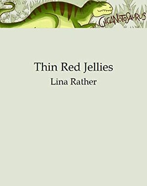 Thin Red Jellies by Lina Rather