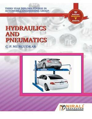 Hydrauliicsandpneumatiics by C. P. Murgudkar, Na