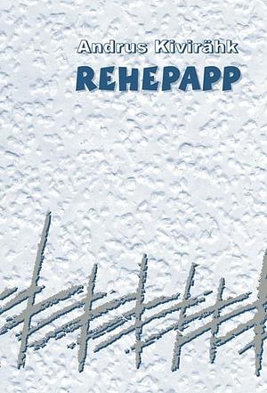 Rehepapp by Andrus Kivirähk