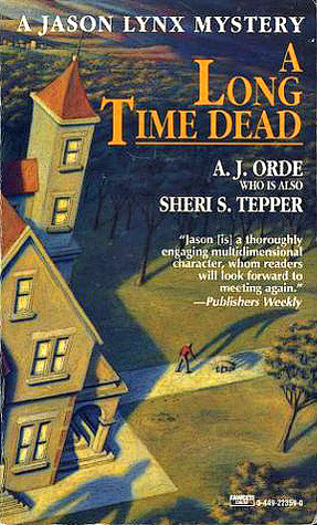 Long Time Dead by A.J. Orde, Sheri S. Tepper