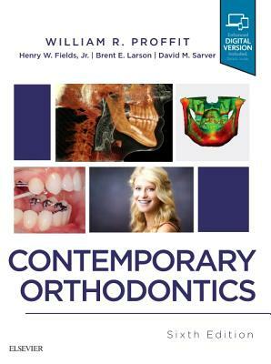 Contemporary Orthodontics by Brent Larson, Henry W. Fields, William R. Proffit
