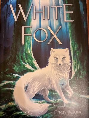 White Fox: Dilah and the Moonstone by Chen Jiatong