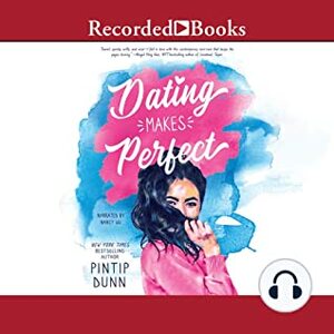 Dating Makes Perfect by Pintip Dunn