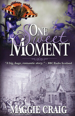 One Sweet Moment by Maggie Craig